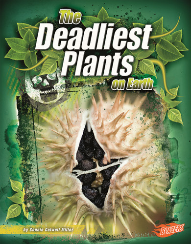 The Deadliest Plants on Earth (The World's Deadliest) book cover by Connie Colwell Miller