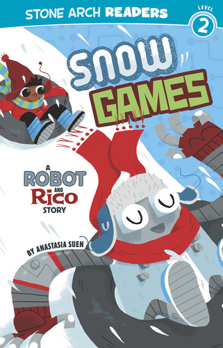 Snow Games: A Robot and Rico Story (Robot and Rico) book cover by Anastasia Suen