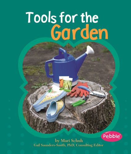 Tools for the Garden (Gardens) book cover by Mari Schuh