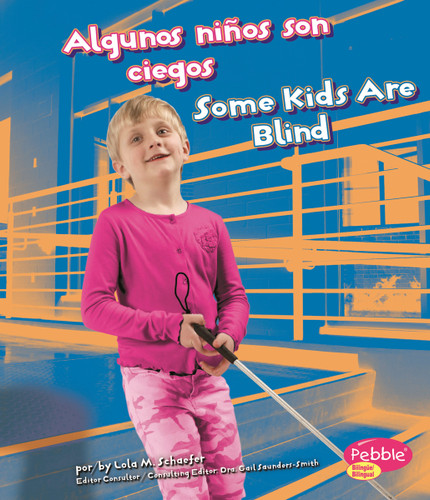Algunos niños son ciegos/Some Kids Are Blind (Comprendiendo las diferencias/Understanding Differences) book cover by Lola M. Schaefer