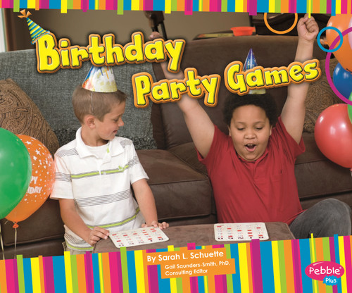 Birthday Party Games (Happy Birthday!) book cover by Sarah L. Schuette