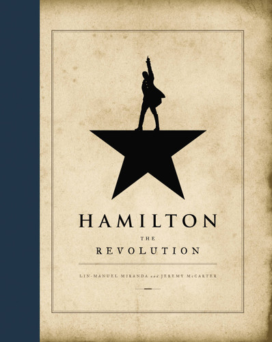 Hamilton: The Revolution book cover by Lin-Manuel Miranda, Jeremy McCarter