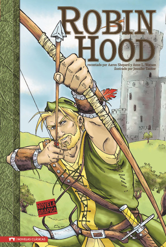 Robin Hood: Novela Gráfica (Robin Hood: A Graphic Novel) (Classic Fiction) book cover by 