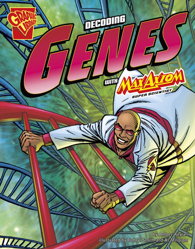 The Decoding Genes with Max Axiom, Super Scientist (Graphic Science) book cover by Amber J. Keyser