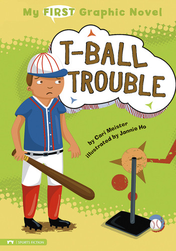 T-Ball Trouble (My First Graphic Novel) book cover by Cari Meister