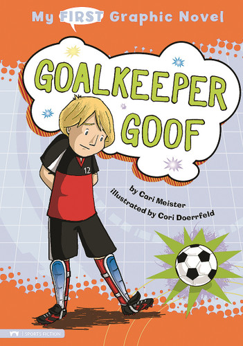 Goalkeeper Goof (My First Graphic Novel) book cover by Cari Meister
