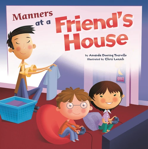 Manners at a Friend's House (Way To Be!: Manners) book cover by Amanda Doering Tourville
