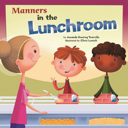 Manners in the Lunchroom (Way To Be!: Manners) book cover by Amanda Doering Tourville