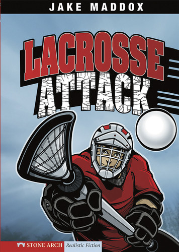 Lacrosse Attack (Jake Maddox Sports Stories) book cover by Jake Maddox