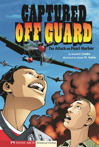 Captured Off Guard: The Attack on Pearl Harbor (Historical Fiction) book cover by Donald Lemke, Donald B. Lemke
