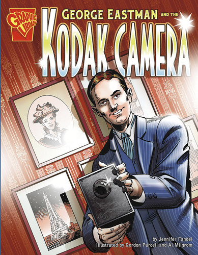 George Eastman and the Kodak Camera (Inventions and Discovery) book cover by Jennifer Fandel