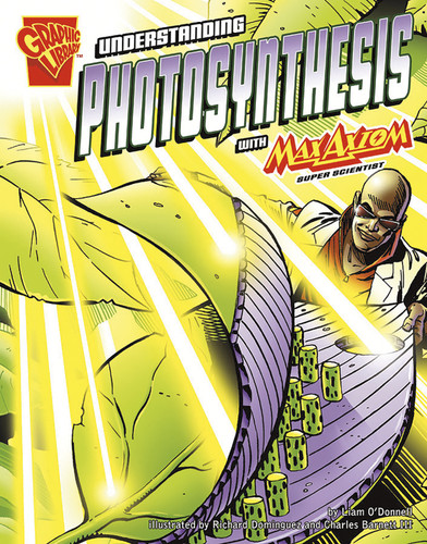 Understanding Photosynthesis with Max Axiom, Super Scientist (Graphic Science) book cover by Liam O'Donnell