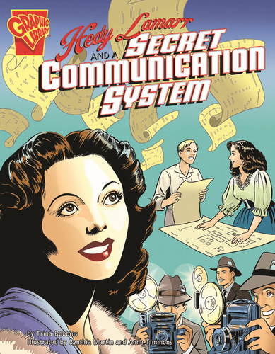 Hedy Lamarr and a Secret Communication System (Inventions and Discovery) book cover by Trina Robbins