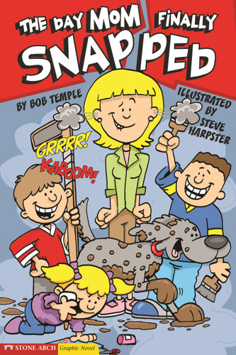 The Day Mom Finally Snapped (Graphic Sparks) book cover by Bob Temple