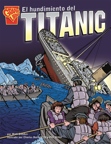 El hundimiento del Titanic (The Sinking of the Titanic) (Historia Gráficas (Graphic History)) book cover by Matt Doeden