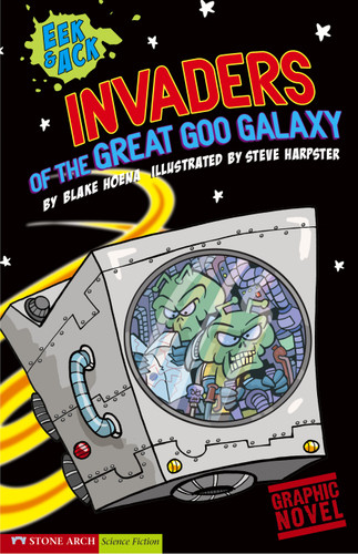 Invaders from the Great Goo Galaxy: Eek & Ack (Graphic Sparks) book cover by Blake A. Hoena