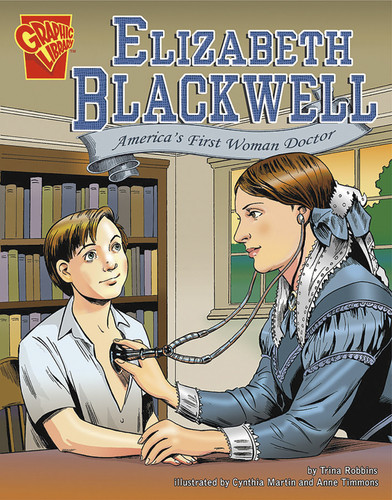 Elizabeth Blackwell: America's First Woman Doctor (Graphic Biographies) book cover by Trina Robbins