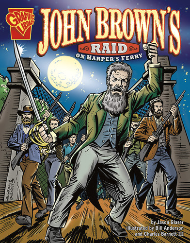 John Brown's Raid on Harper's Ferry (Graphic History) book cover by Jason Glaser