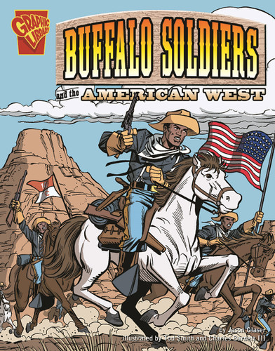 Buffalo Soldiers and the American West (Graphic History) book cover by Jason Glaser