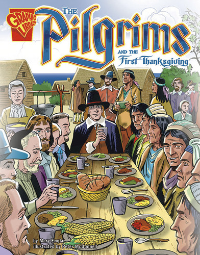 The Pilgrims and the First Thanksgiving (Graphic History) book cover by Mary Englar