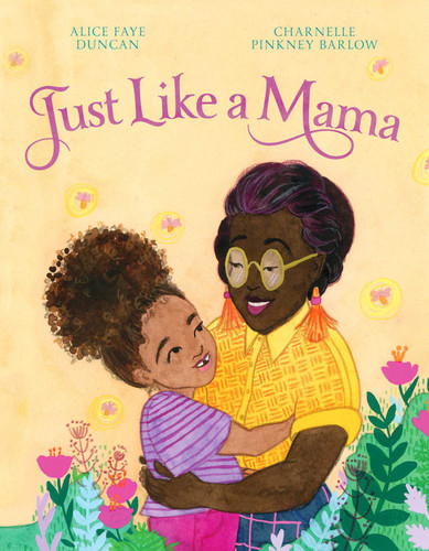 Just Like a Mama book cover by Alice Faye Duncan