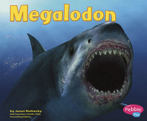 Megalodon (Dinosaurs and Prehistoric Animals) book cover by Janet Riehecky