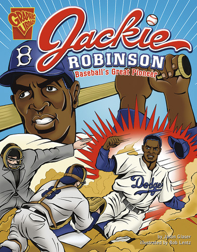 Jackie Robinson: Baseball's Great Pioneer (Graphic Biographies) book cover by Jason Glaser