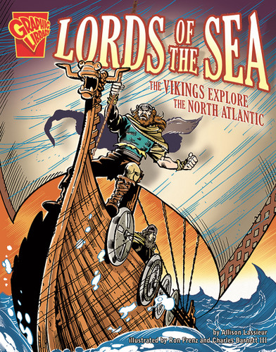 Lords of the Sea: The Vikings Explore the North Atlantic (Graphic History) book cover by Allison Lassieur