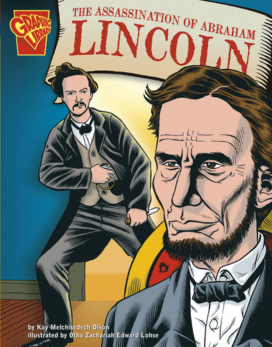The Assassination of Abraham Lincoln (Graphic History) book cover by Kay Melchisedech Olson