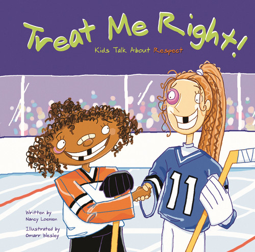 Treat Me Right!: Kids Talk About Respect (Kids Talk) book cover by Nancy Loewen