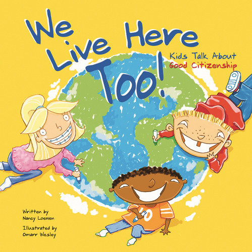 We Live Here Too!: Kids Talk About Good Citizenship (Kids Talk) book cover by Nancy Loewen