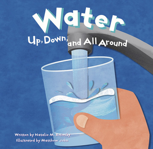 Water: Up, Down, and All Around (Amazing Science) book cover by Natalie M. Rosinsky