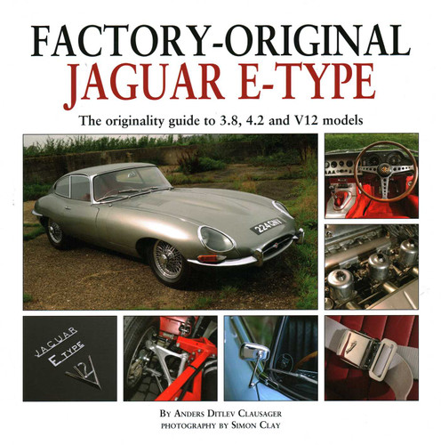 Jaguar E-Type: The Originality Guide to the Jaguar E-Type Mk2 (Factory-Original) book cover by Anders Ditlev Clausager