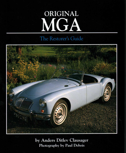 Original MGA: The Restorer's Guide to All Roadster and Coupe Models Including Twin Cam (Original Series) book cover by Anders Ditlev Clausager