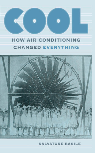 Cool: How Air Conditioning Changed Everything book cover by Salvatore Basile