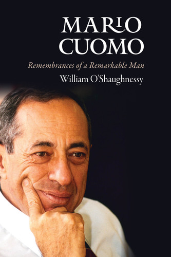 Mario Cuomo: Remembrances of a Remarkable Man book cover by William O'Shaughnessy