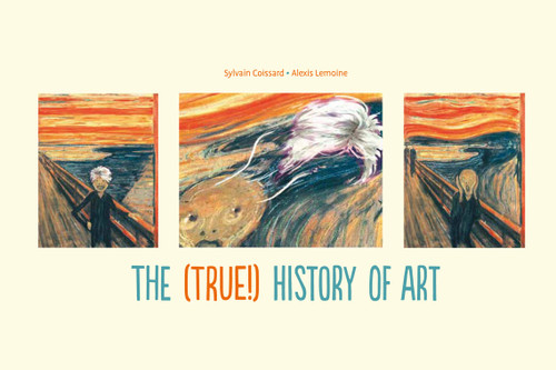 The (True!) History of Art book cover by Sylvain Coissard