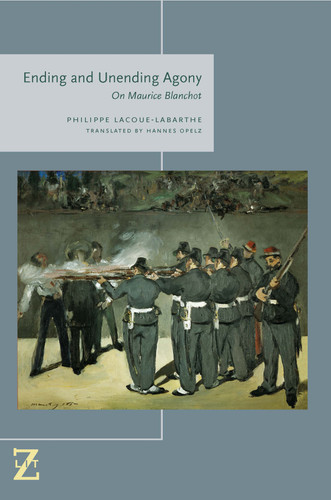 Ending and Unending Agony: On Maurice Blanchot (Lit Z) book cover by Philippe Lacoue-Labarthe