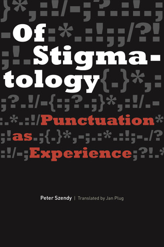 Of Stigmatology: Punctuation as Experience (Verbal Arts: Studies in Poetics) book cover by Peter Szendy