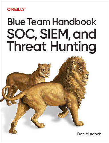 Blue Team Handbook: SOC, SIEM, and Threat Hunting: Practical Techniques for Security Operations and Threat Hunting Teams book cover by Don Murdoch
