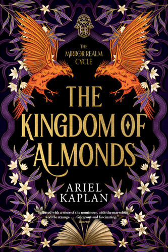 The Kingdom of Almonds (The Mirror Realm Cycle) book cover by Ariel Kaplan