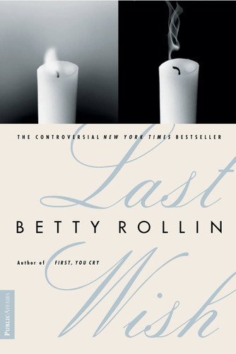 Last Wish book cover by Betty Rollin