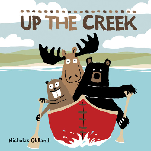 Up the Creek (Life in the Wild #4) book cover by Nicholas Oldland