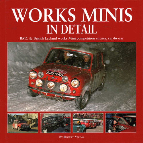Works Minis In Detail: BMC & British Leyland works Mini competition entries, car-by-car book cover by Robert Young