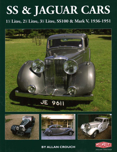 SS & Jaguar Cars: 1 1/2 Litre, 2 1/2 Litre, 3 1/2 Litre, SS100 & Mark V, 1936-1951 book cover by Allan Crouch