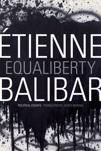 Equaliberty: Political Essays book cover by Étienne Balibar