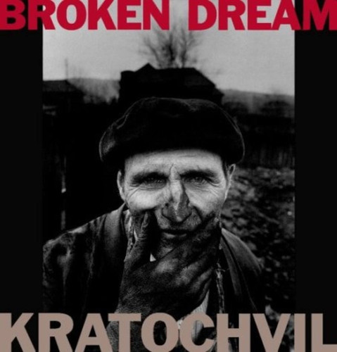 Broken Dream: 20 Years of War in Eastern Europe book cover by Antonin Kratochvil