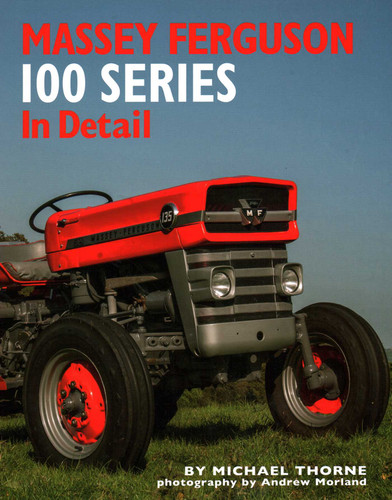 Massey Ferguson 100 Series In Detail (In Detail) book cover by Michael Thorne