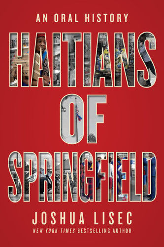 Haitians of Springfield: An Oral History book cover by Joshua Lisec