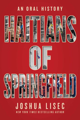 Haitians of Springfield: An Oral History book cover by Joshua Lisec